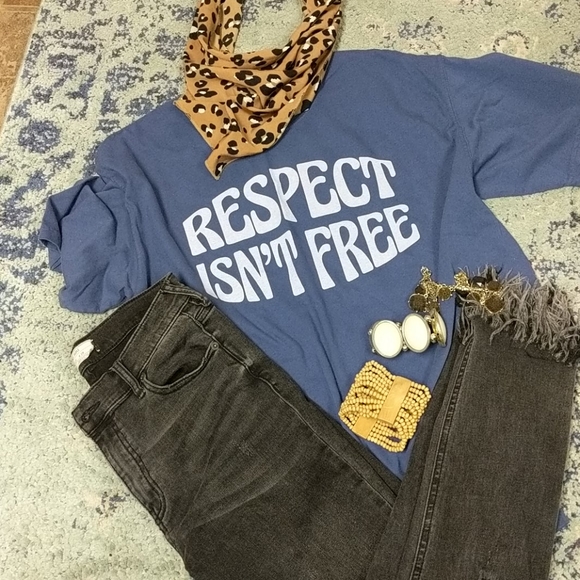 Respect isn't free t shirt - Picture 5 of 8